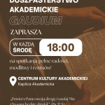 Duszpasterstwo Akademickie Gaudium: spotkanie w każdą środę o 18:00 w Centrum Kultury Akademickiej
