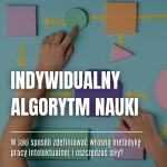 Ręce układające geometryczne kształty, tekst "Indywidualny algorytm nauki