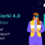 Inżynierki 4.0 AI edition: Kobieta w okularach VR i symbol AI