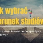 Kobieta na drodze ku przyszłości: Jak wybrać kierunek studiów z perspektywami zawodowymi?