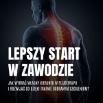 Lepszy start w zawodzie fizjoterapii: kręgosłup człowieka