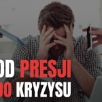 Przeładowany obowiązkami mężczyzna z tekstem "Od presji do kryzysu