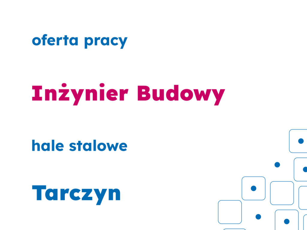 Oferta pracy – Inżynier Budowy