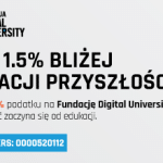 Logo Fundacji Digital University i hasło "Bądź 1.5% bliżej edukacji przyszłości
