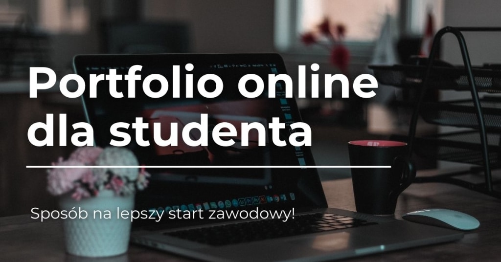 Portfolio online dla studenta – sposób na lepszy start zawodowy