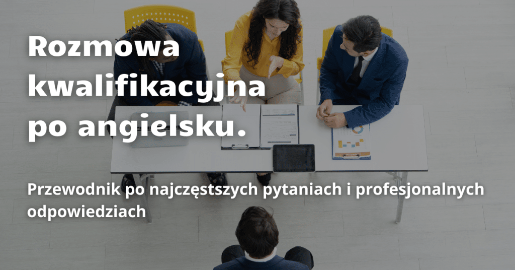 Rozmowa kwalifikacyjna po angielsku