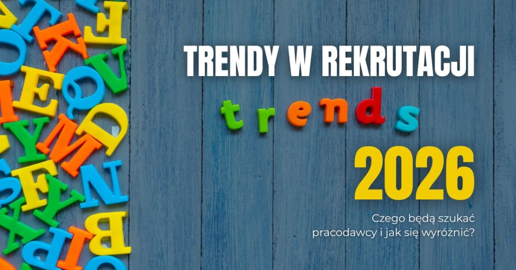 Praca w 2026. Czego oczekują rekruterzy i jak ich do siebie przekonać?