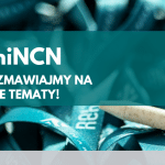 #DniNCN: Rozmawiamy na ważne tematy! NCN