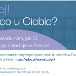 Plakat badanie EUROSTUDENT: "Hej! A co u Ciebie? Opowiedz nam, jak Ci się żyje i studiuje w Polsce!