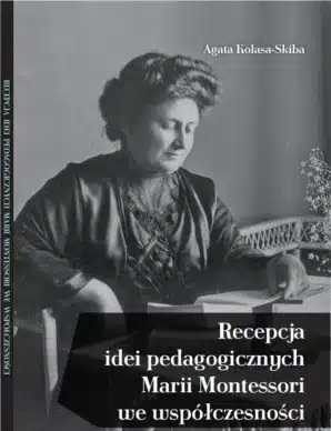Okładka książki "Recepcja idei pedagogicznych Marii Montessori we współczesności