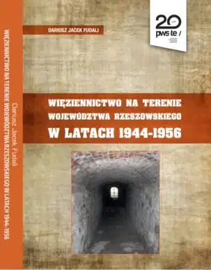 Okładka książki "Więziennictwo na terenie województwa rzeszowskiego w latach 1944-1956